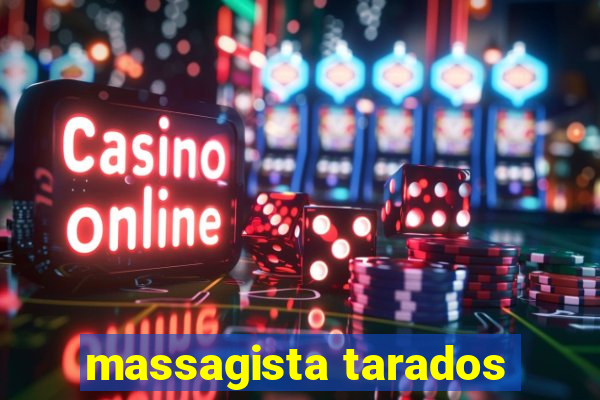 massagista tarados